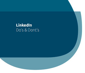 LinkedIn - Do's & Dont's